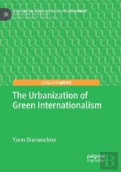 The Urbanization Of Green Internationalism