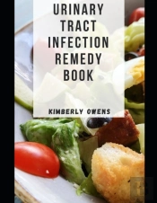 The Urinary Tract Infection Remedy Book