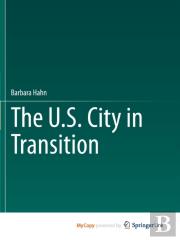 The U.S. City In Transition