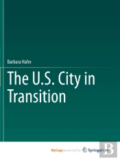 The U.S. City In Transition