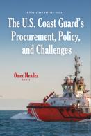 The U.S. Coast Guardâ€™S Procurement, Policy, And Challenges