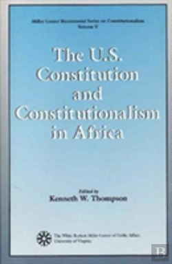 Bertrand.pt - The U.S. Constitution And Constitutionalism In Africa