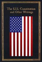 The U.S. Constitution And Other Writings