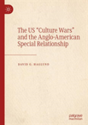 The Us ''Culture Wars'' And The Anglo-American Special Relationship