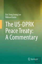The Us-Dprk Peace Treaty: A Commentary
