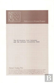 The U.S. Machine Tool Industry And The Defense Industrial Base