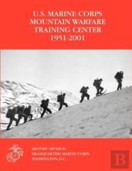 The U.S. Marine Corps Mountain Warfare Training Center 1951-2001