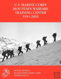 Bertrand.pt - The U.S. Marine Corps Mountain Warfare Training Center 1951-2001