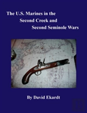 The U.S. Marines In The Second Creek And Second Seminole Wars
