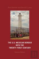 The U.S.-Mexican Border Into The Twenty-First Century