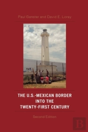 The U.S.-Mexican Border Into The Twenty-First Century