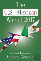 The U.S.-Mexican War Of 2017