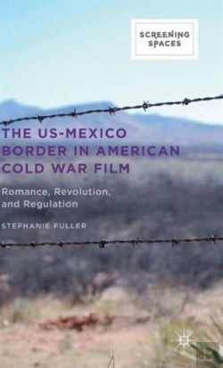 Bertrand.pt - The Us-Mexico Border In American Cold War Film