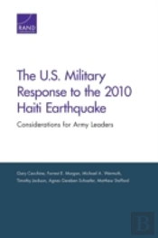 The U.S. Military Response To The 2010 Haiti Earthquake