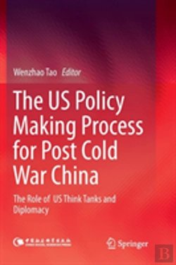 Bertrand.pt - The Us Policy Making Process For Post Cold War China