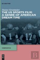The Us Sports Film: A Genre Of American Dream Time