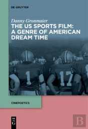 The Us Sports Film: A Genre Of American Dream Time