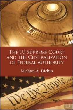 Bertrand.pt - The Us Supreme Court And The Centralization Of Federal Authority