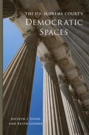 The U.S. Supreme Court'S Democratic Spaces