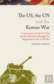 The Us, The Un And The Korean War