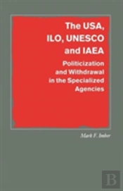 The Usa, Ilo, Unesco And Iaea