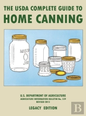 The Usda Complete Guide To Home Canning (Legacy Edition)