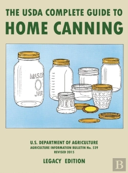 Bertrand.pt - The Usda Complete Guide To Home Canning (Legacy Edition)