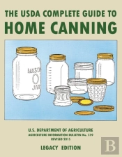 The Usda Complete Guide To Home Canning (Legacy Edition)