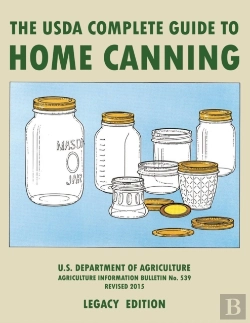 Bertrand.pt - The Usda Complete Guide To Home Canning (Legacy Edition)