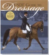 The Usdf Guide To Dressage