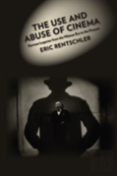 The Use And Abuse Of Cinema