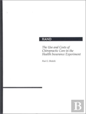 The Use And Costs Of Chiropractic Care In The Health Insurance Experiment