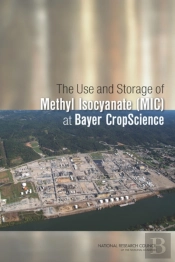 The Use And Storage Of Methyl Isocyanate (Mic) At Bayer Cropscience