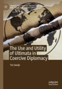 The Use And Utility Of Ultimata In Coercive Diplomacy