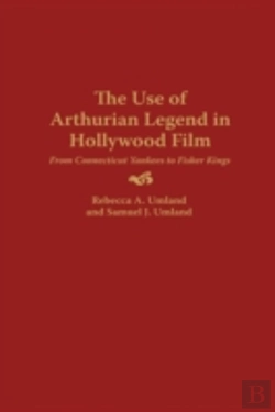 Bertrand.pt - The Use Of Arthurian Legend In Hollywood Film
