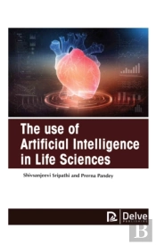 The Use Of Artificial Intelligence In Life Sciences
