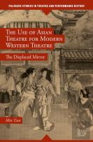 The Use Of Asian Theatre For Modern Western Theatre