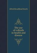 The Use Of Colloids In Health And Disease