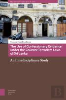 The Use Of Confessionary Evidence Under The Counter-Terrorism Laws Of Sri Lanka