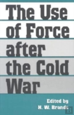 Bertrand.pt - The Use Of Force After The Cold War