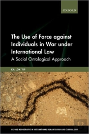 The Use Of Force Against Individuals In War Under International Law