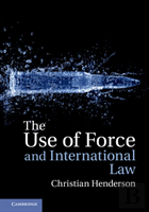 The Use Of Force And International Law