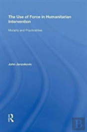 The Use Of Force In Humanitarian Intervention