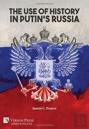 The Use Of History In Putin'S Russia