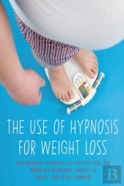 The Use Of Hypnosis For Weight Loss