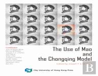 The Use Of Mao And The Chongqing Model