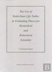The Use Of Multi-State Life Tables In Estimating Places For Biomedical And Behavioral Scientists