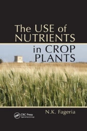 The Use Of Nutrients In Crop Plants