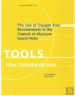 Bertrand.pt - The Use Of Oxygenâ€“Free Environments In The Control  Of Museum Insect Pests