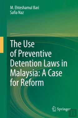 Bertrand.pt - The Use Of Preventive Detention Laws In Malaysia: A Case For Reform